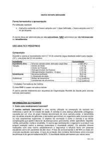 vacina varicela (atenuada) Forma farmacêutica e apresentação: Pó