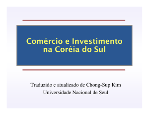 Comércio e Investimento na Coréia do Sul - PUC-SP