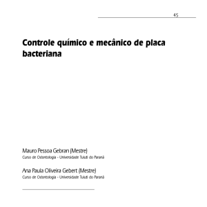 45 Controle químico e mecânico de placa bacteriana