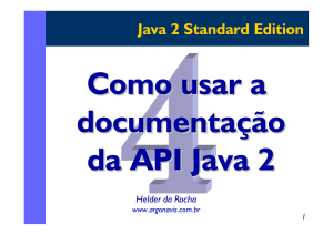 Primeira Aula 1. Introdução aos objetos 2. Como programar em Java