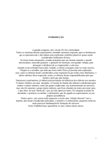 INTRODUÇÃO A grande conquista, até o século 20, foi a