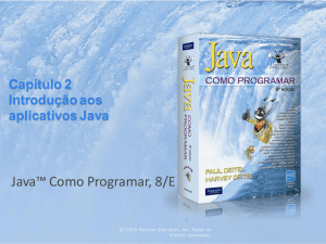 Capítulo 2 - Introdução aos Aplicativos Java - DECOM-UFOP