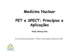 Medicina Nuclear PET e SPECT - Engenharia Biomédica » UFABC