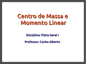 Centro de Massa e Momento Linear - Física
