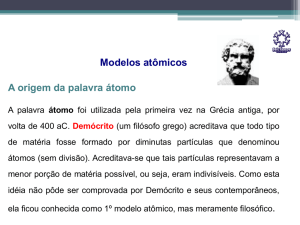 Modelos atômicos A origem da palavra átomo