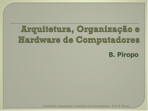 Arquitetura, Organização e Hardware de Computadores