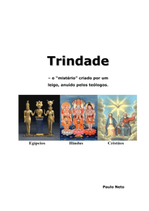 Trindade - o mistério criado por um leigo, anuído pelos teólogos