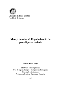 Menço ou minto? Regularização de paradigmas verbais Maria João