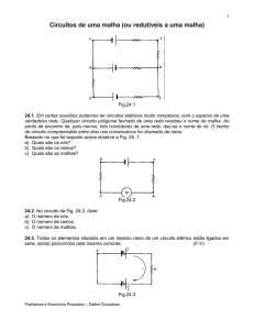 Circuitos de uma malha (ou redutíveis a uma malha)