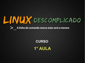 1° AULA - Linux Descomplicado