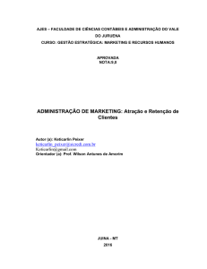 ADMINISTRAÇÃO DE MARKETING: Atração e Retenção de