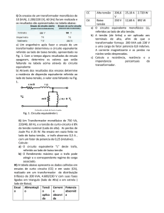 I) Os ensaios de um transformador monofásico de 10 [kVA], 2.200