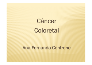 “Atualização Neoplasia de Cólon. Cirurgia” Ana Centrone