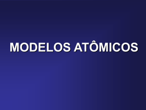 MODELOS ATÔMICOS