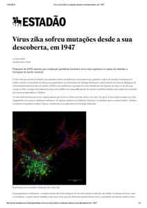 V&iacute;rus zika sofreu muta&ccedil;&otilde;es desde a sua descoberta, em 1947