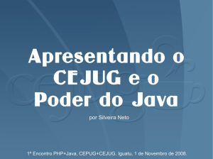 Apresentando o CEJUG e o Poder do Java