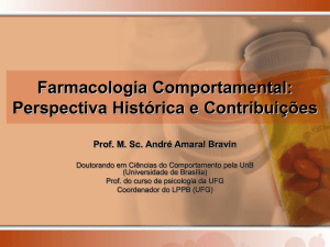 Farmacologia Comportamental: Perspectiva Histórica e Contribuições