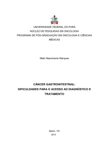 câncer gastrointestinal: dificuldades para o acesso ao diagnóstico e