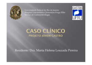 Residente: Dra. Maria Helena Louzada Pereira