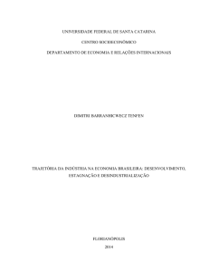 TRAJETÓRIA DA INDÚSTRIA NA ECONOMIA BRASILEIRA