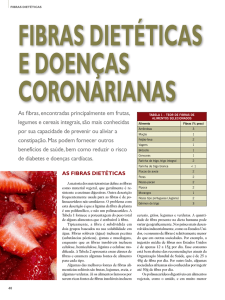 As fibras, encontradas principalmente em frutas, legumes e cereais