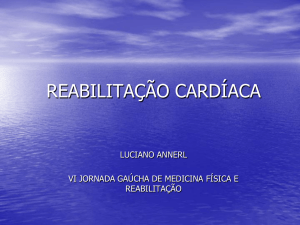 reabilitação cardíaca - VII Jornada Gaúcha de Medicina Física e
