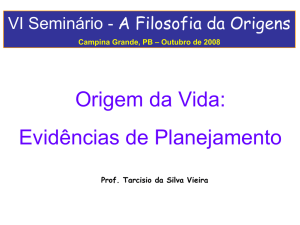 Origem da Vida: Evidências de Planejamento