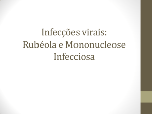 Infecções virais: Rubéola e mononucleose infecciosa