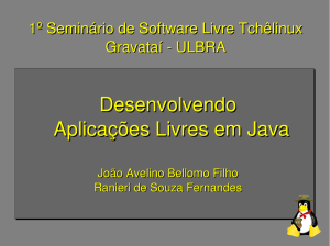 Desenvolvendo Aplicações Livres em Java