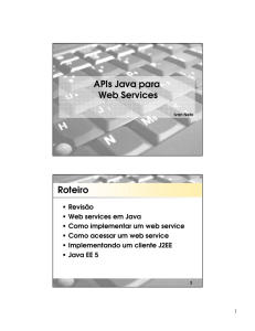 APIs Java para Web Services Roteiro - IME-USP