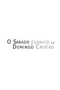 O Sábado Judaico e o Domingo Cristão - ESCOLA-EBD