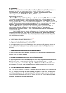 O HPV é um vírus silencioso na maioria das vezes. Muitos destes