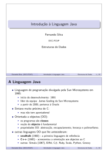 Introdução à Linguagem Java A Linguagem Java