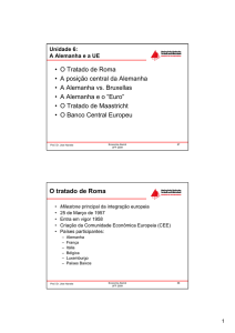 • O Tratado de Roma • A posição central da Alemanha • A Alemanha