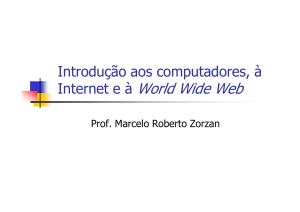 Introdução aos computadores, à Internet e à World Wide Web