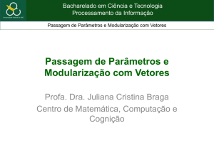 Passagem de Parâmetros e Modularização com