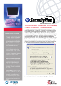 Proteção Pró-ativa contra Spam, Vírus, Phishing e outras ameaças