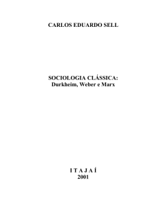 Sociologia Clássica - Durkheim, Weber e Marx