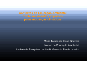 Maria Teresa Gouveia, do Núcleo de Educação Ambiental do JBRJ