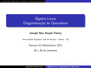 Álgebra Linear Diagonalização de Operadores