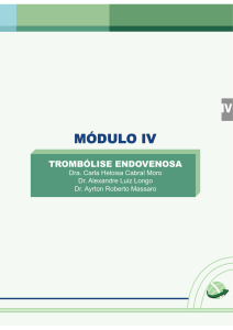 Módulo IV - Trombólise Endovenosa