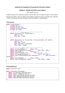 Modulo 8 - Padrão DAO (Dta Access Object) Prof. Sheila Cáceres