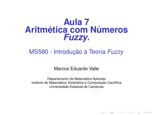 Aula 7 (19/03/2015)- Aritmética com Números Fuzzy.