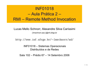 INF01018 – Aula Pr´atica 2 – RMI – Remote Method - Inf