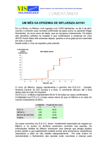 Um mês da epidemia de Influenza AH1N1