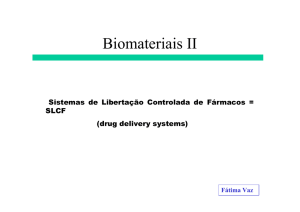 Sistemas de libertação controlada de fármacos