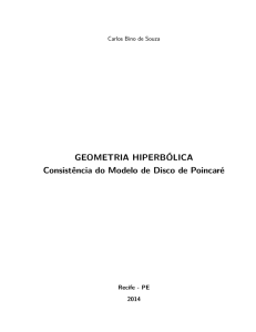 GEOMETRIA HIPERBÓLICA: Consistência do Modelo de Poincaré