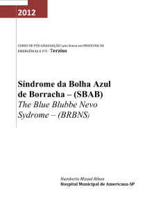 Síndrome da Bolha Azul de Borracha – (SBAB)