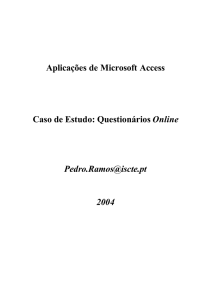 Aplicações de Microsoft Access Caso de Estudo: Questionários