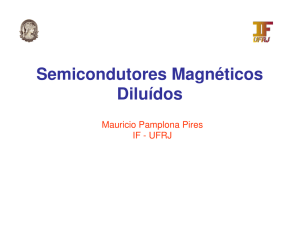 Semicondutores Magnéticos Diluídos - ICA - PUC-Rio